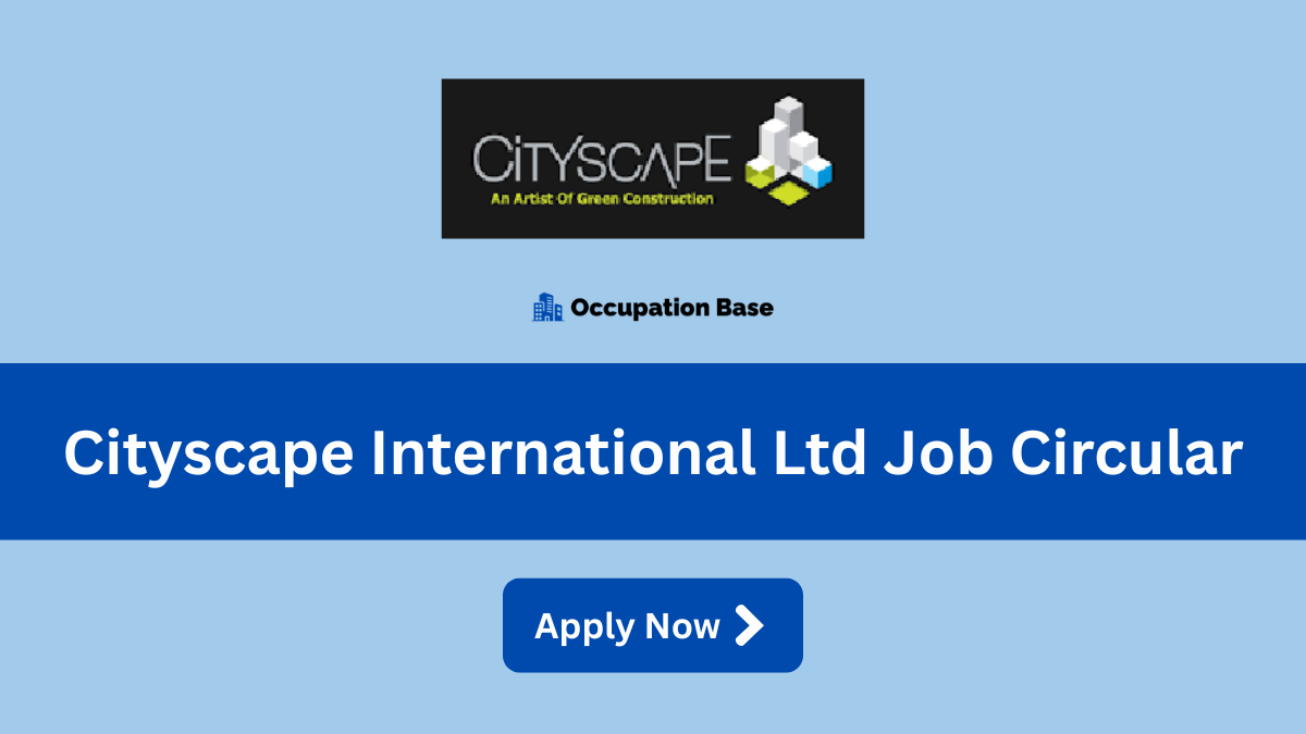 cityscape international ltd job circular