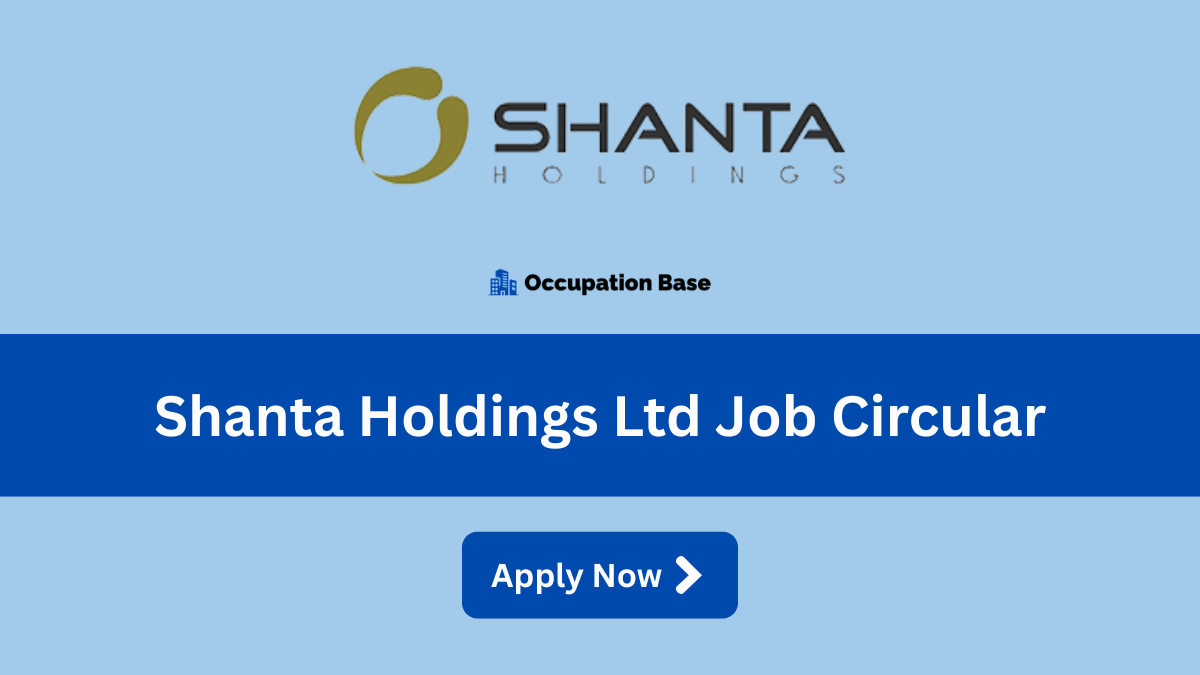 shanta holdings ltd job circular